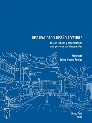 Discapacidad y diseño accesible - Jaime Huerta Peralta